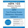 AEPA 103 Elementary Education Subtest II: AEPA 103 Mathematics, Science, Arts, Health, and Fitness