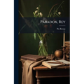 Paradox, Rey: Novela