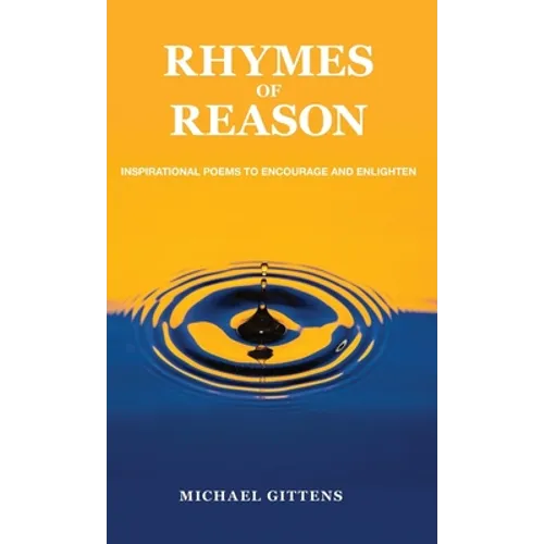 Rhymes of Reason: Inspirational Poems to Encourage and Enlighten