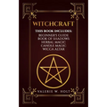 Witchcraft: Wicca for Beginner's, Book of Shadows, Candle Magic, Herbal Magic, Wicca Altar