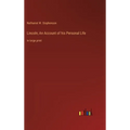 Lincoln; An Account of his Personal Life: in large print