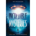 Incredible Mysteries: UFO Encounters