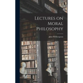 Lectures on Moral Philosophy