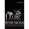 Dark Intrusions: An Investigation into the Paranormal Nature of Sleep Paralysis Experiences
