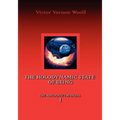 The Holodynamic State of Being: Manual I