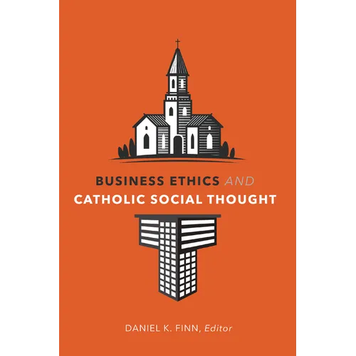 Business Ethics and Catholic Social Thought
