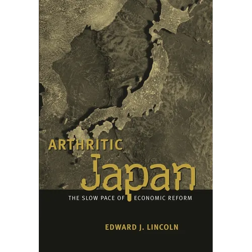 Arthritic Japan: The Slow Pace of Economic Reform