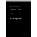 Traveling Consultant's Guide to Auditing UNIX