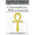 Conversations with an Immortal