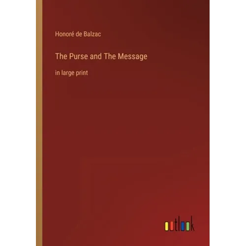 The Purse and The Message: in large print