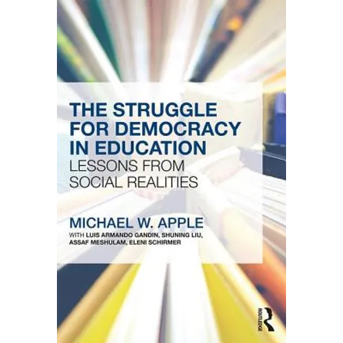 The Struggle for Democracy in Education: Lessons from Social Realities