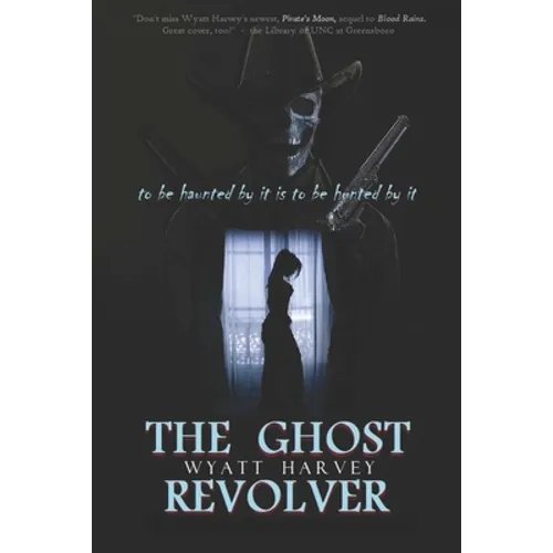 The Ghost Revolver: Book Three of the Mick Priest Novels