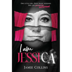 I Am Jessica: A Survivor's Powerful Story of Healing and Hope - Paperback