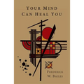 Your Mind Can Heal You