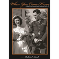 When You Come Home: A Wartime Courtship in Letters, 1941-45