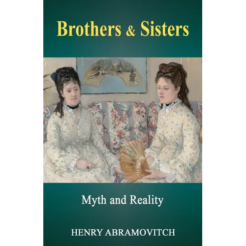 Brothers & Sisters: Myth and Reality