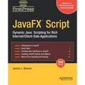 Javafx Script: Dynamic Java Scripting for Rich Internet/Client-Side Applications