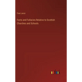 Facts and Fallacies Relative to Scottish Churches and Schools