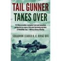 Tail Gunner Takes Over: The Sequel to Tail Gunner