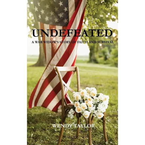Undefeated: A War Widow's Story of Faith and Survival
