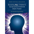 Boosting All Children′s Social and Emotional Brain Power: Life Transforming Activities