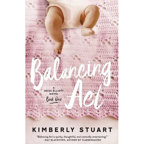 Balancing Act: Heidi Elliott Series, Number One