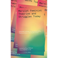 Marxist Feminist Theories and Struggles Today: Essential Writings on Intersectionality, Postcolonialism and Ecofeminism