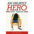 An Unlikely Hero: Hero - Hero Not