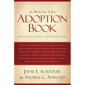 The Whole Life Adoption Book: Realistic Advice for Building a Healthy Adoptive Family