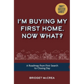 I'm Buying My First Home. Now What?