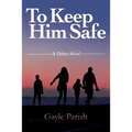 To Keep Him Safe