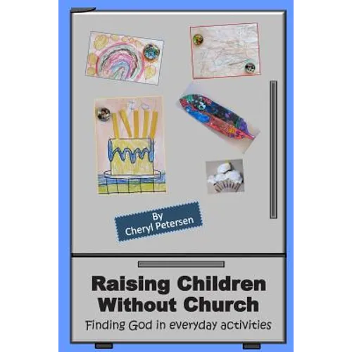 Raising Children Without Church: Finding God in Everyday Activities