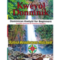 Kwéyòl Donmnik: Dominican Kwéyòl for Beginners