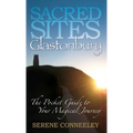 Sacred Sites: Glastonbury
