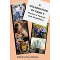 A Celebration of Family: Stories of Parents with Disabilites