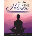 The Divine Human: A Contemplative Journey Through Poetry and Art