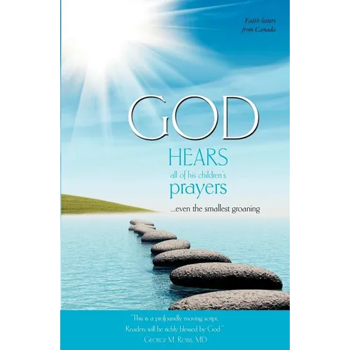 God Hears All of His Children's Prayers
