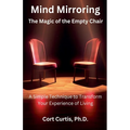Mind Mirroring: The Magic of the Empty Chair
