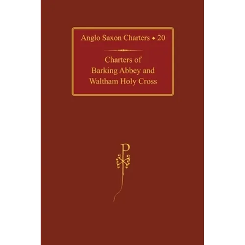 Charters of Barking Abbey and Waltham Holy Cross