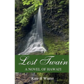 Lost Twain: A Novel of Hawai'i