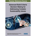Advanced Multi-Criteria Decision Making for Addressing Complex Sustainability Issues