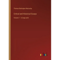 Critical and Historical Essays: Volume 1 - in large print