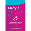 Marry a Mensch: Timeless Jewish Wisdom for Today's Single Woman