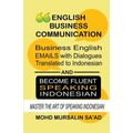 Business English Communication, Business English Emails with Dialogues Translated to Indonesian