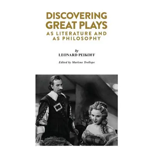 Discovering Great Plays: As Literature and as Philosophy