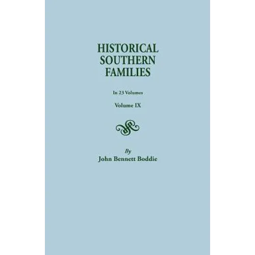Historical Southern Families. in 23 Volumes. Volume IX