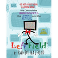 Do Not Adjust Your Cartoon Book... We Control the Horizontal, the Vertical and the LEFT FIELD