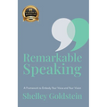 Remarkable Speaking: A Framework to Embody Your Voice and Your Vision