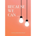 Because We Can