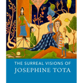 The Surreal Visions of Josephine Tota